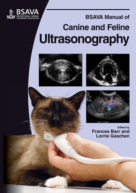 Barr / Gaschen | BSAVA Manual of Canine and Feline Ultrasonography | Buch | 978-1-905319-30-5 | sack.de