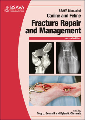 Gemmill / Clements | BSAVA Manual of Canine and Feline Fracture Repair and Management | Buch | 978-1-905319-68-8 | sack.de