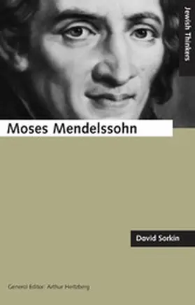 Sorkin |  Moses Mendelssohn and the Religious Enlightenment | eBook | Sack Fachmedien