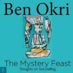 Okri |  The Mystery Feast | eBook | Sack Fachmedien