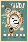 Ollivander / Thomas |  The Raw Meat Cat Food Cookbook | eBook | Sack Fachmedien