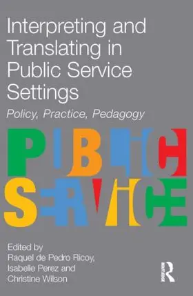 De Pedro Ricoy / Wilson |  Interpreting and Translating in Public Service Settings | Buch |  Sack Fachmedien