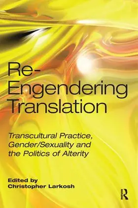 Larkosh |  Re-Engendering Translation | Buch |  Sack Fachmedien