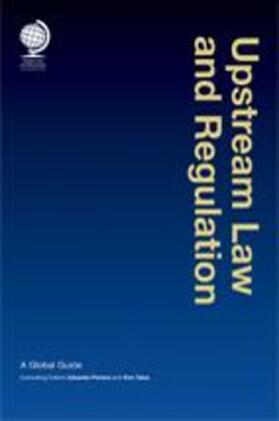 Eduardo / Pereira / Professor | Upstream Law and Regulation | Buch | 978-1-905783-89-2 | sack.de