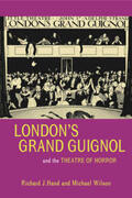 Hand / Wilson |  London’s Grand Guignol and the Theatre of Horror | eBook | Sack Fachmedien