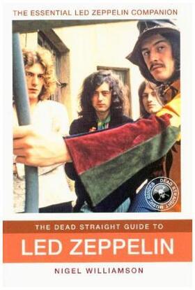 Williamson |  The Dead Straight Guide to Led Zeppelin | Buch |  Sack Fachmedien