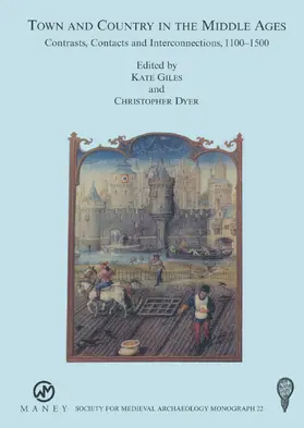 Dyer / Giles |  Town and Country in the Middle Ages: Contrasts, Contacts and Interconnections, 1100-1500: No. 22 | Buch |  Sack Fachmedien
