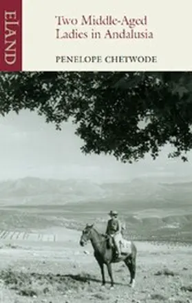 Chetwode |  Two Middle-Aged Ladies in Andalucia | eBook | Sack Fachmedien