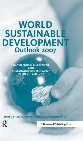 Ahmed |  World Sustainable Development Outlook 2007 | Buch |  Sack Fachmedien