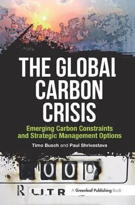 Busch / Shrivastava |  The Global Carbon Crisis | Buch |  Sack Fachmedien