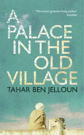 Ben Jelloun |  A Palace in the Old Village | Buch |  Sack Fachmedien