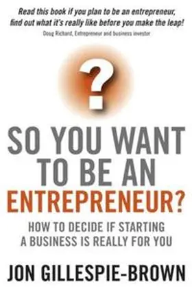 Gillespie-Brown | So You Want To Be An Entrepreneur? | E-Book | www.sack.de