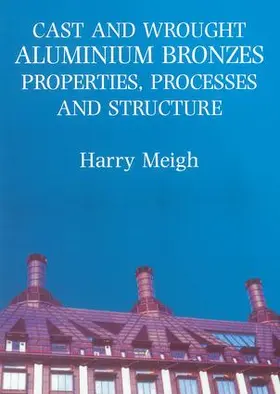 Meigh | Cast and Wrought Aluminium Bronzes | Buch | 978-1-906540-20-3 | www.sack.de