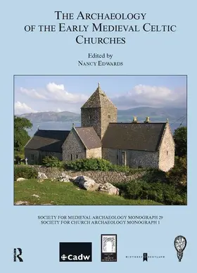 Edwards |  The Archaeology of the Early Medieval Celtic Churches: No. 29 | Buch |  Sack Fachmedien