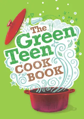 Kantam / Robson / Wells |  The Green Teen Cookbook | eBook | Sack Fachmedien