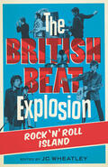 Howe / Wheatley / Whitby |  The British Beat Explosion | eBook | Sack Fachmedien