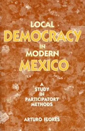 Flores |  Local Democracy in Modern Mexico | eBook | Sack Fachmedien
