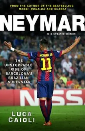 Caioli |  Neymar - 2016 Updated Edition | eBook | Sack Fachmedien