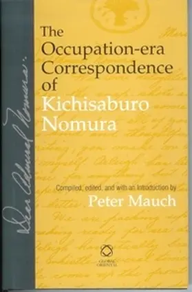 Mauch |  The Occupation-era Correspondence of Kichisaburo Nomura | Buch |  Sack Fachmedien