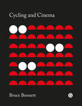 Bennett |  Cycling and Cinema | Buch |  Sack Fachmedien