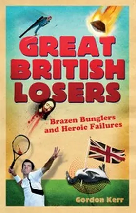 Kerr |  Great British Losers | eBook | Sack Fachmedien