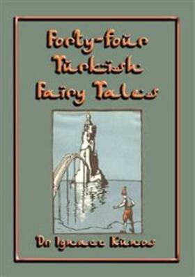 Kunos |  Forty-Four Turkish Fairy Tales | Buch |  Sack Fachmedien