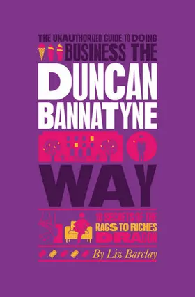 Barclay |  The Unauthorized Guide to Doing Business the Duncan Bannatyne Way: 10 Secrets of the Rags to Riches Dragon | Buch |  Sack Fachmedien