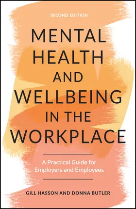 Butler / Hasson |  Mental Health and Wellbeing in the Workplace | Buch |  Sack Fachmedien