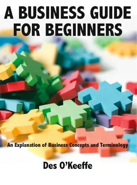 O'Keeffe |  A Business Guide for Beginners | Buch |  Sack Fachmedien