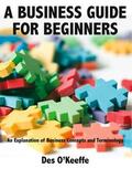O'Keeffe |  A Business Guide for Beginners | Buch |  Sack Fachmedien