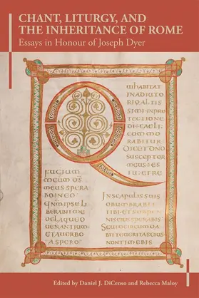 DiCenso / Maloy |  Chant, Liturgy, and the Inheritance of Rome | Buch |  Sack Fachmedien