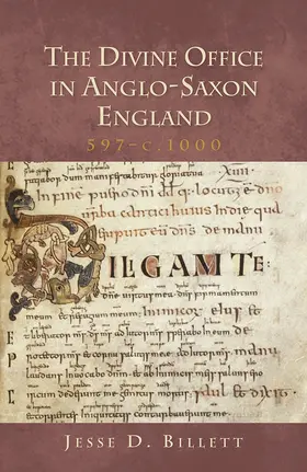 Billett | The Divine Office in Anglo-Saxon England, 597-c.1000 | Buch | 978-1-907497-35-3 | sack.de