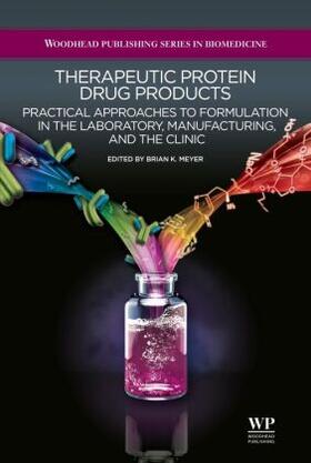 Meyer | Therapeutic Protein Drug Products | Buch | 978-1-907568-18-3 | sack.de