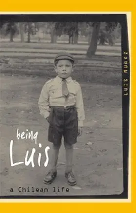 Munoz |  Being Luis: A Chilean Life | eBook | Sack Fachmedien
