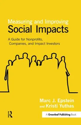 Epstein / Yuthas |  Measuring and Improving Social Impacts | Buch |  Sack Fachmedien