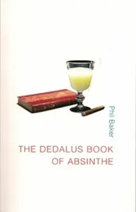 Baker |  The Dedalus Book of Absinthe | eBook | Sack Fachmedien