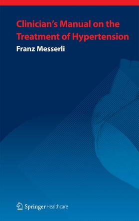 Messerli | Clinician¿s Manual: Treatment of Hypertension | Buch | 978-1-907673-08-5 | sack.de