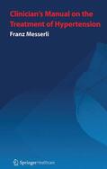 Messerli |  Clinician’s Manual: Treatment of Hypertension | eBook | Sack Fachmedien