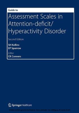 Kollins / Sparrow / Conners | Guide to Assessment Scales in Attention-Deficit/Hyperactivity Disorder | E-Book | sack.de