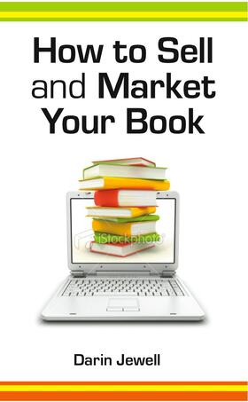 Jewell |  Jewell, D: How to Sell and Market Your Book | Buch |  Sack Fachmedien