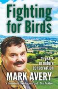 Avery |  Fighting for Birds: 25 Years in Nature Conservation | Buch |  Sack Fachmedien