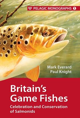 Everard / Knight |  Britain’s Game Fishes | eBook | Sack Fachmedien