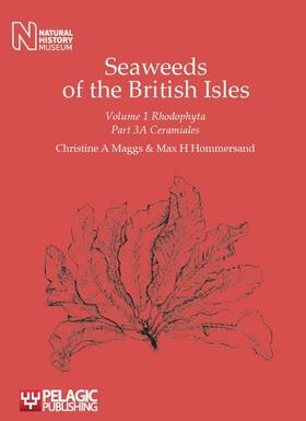 Maggs / Hommersand | Seaweeds of the British Isles | Buch | 978-1-907807-71-8 | sack.de