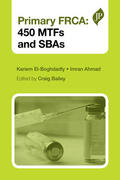 El-Boghdadly / Ahmad / Bailey |  Primary FRCA: 450 MTFs and SBAs | Buch |  Sack Fachmedien