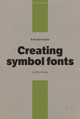 Suda / Gregory |  Pocket Guide to Creating Symbol Fonts | eBook | Sack Fachmedien