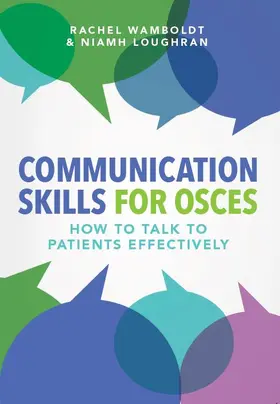 Wamboldt / Loughran | Communication Skills for OSCEs | Buch | 978-1-907904-99-8 | www.sack.de
