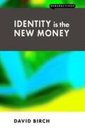 Birch |  Identity is the New Money | eBook | Sack Fachmedien