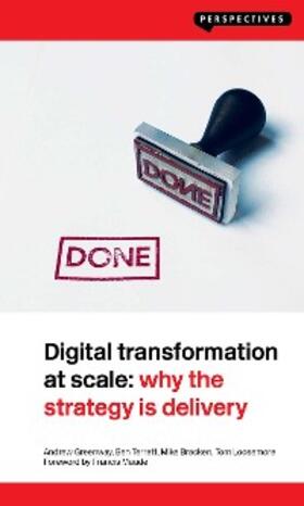 Greenway / Terrett / Bracken |  Digital Transformation at Scale: Why the Strategy Is Delivery | eBook | Sack Fachmedien