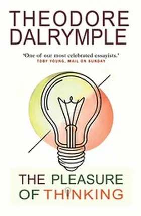 Dalrymple |  The Pleasure of Thinking | eBook | Sack Fachmedien