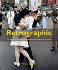 Carroll |  Retrographic: History's Most Exciting Images Transformed Into Living Colour | Buch |  Sack Fachmedien